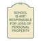 Signmission School Is Not Responsible for Loss of Personal Property Heavy-Gauge Alum Sign, 24" H, TG-1824-22971 A-DES-TG-1824-22971 - alternate 1